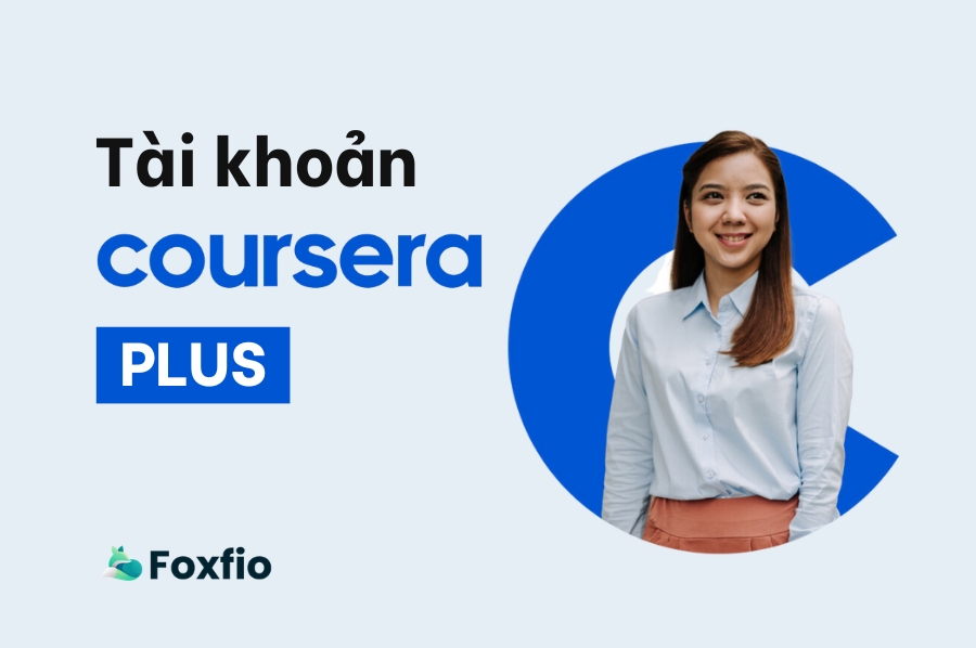 Mua Tài khoản Coursera Plus tại Foxfio